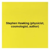 Stephen Hawking (physicist, cosmologist, author)