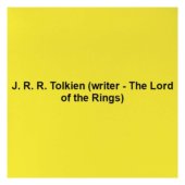 J. R. R. Tolkien (writer - The Lord of the Rings)