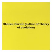 Charles Darwin (author of Theory of evolution)