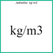 Jednotka: kg/m3