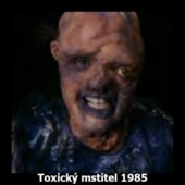 Toxický mstitel 1985