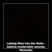 Ludwig Mies Van Der Rohe - Galéria moderného umenia, Nemecko