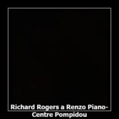Richard Rogers a Renzo Piano- Centre Pompidou