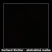 Gerhard Richter - abstraktná malba