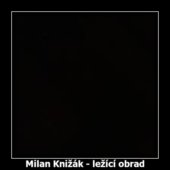 Milan Knižák - ležící obrad