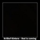 Krištof Kintera - Red is coming