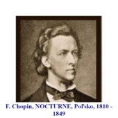 F. Chopin, NOCTURNE, Poľsko, 1810 - 1849