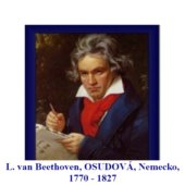 L. van Beethoven, OSUDOVÁ, Nemecko, 1770 - 1827