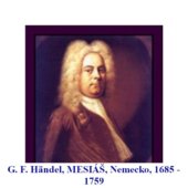 G. F. Händel, MESIÁŠ, Nemecko, 1685 - 1759