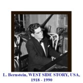 L. Bernstein, WEST SIDE STORY, USA, 1918 - 1990